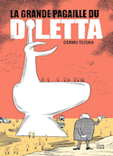 Grande pagaille du Diletta (La)